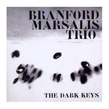 The Dark Keys | Branford Marsalis